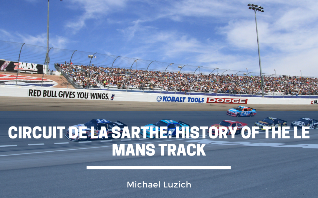 Circuit de la Sarthe: History of the Le Mans Track