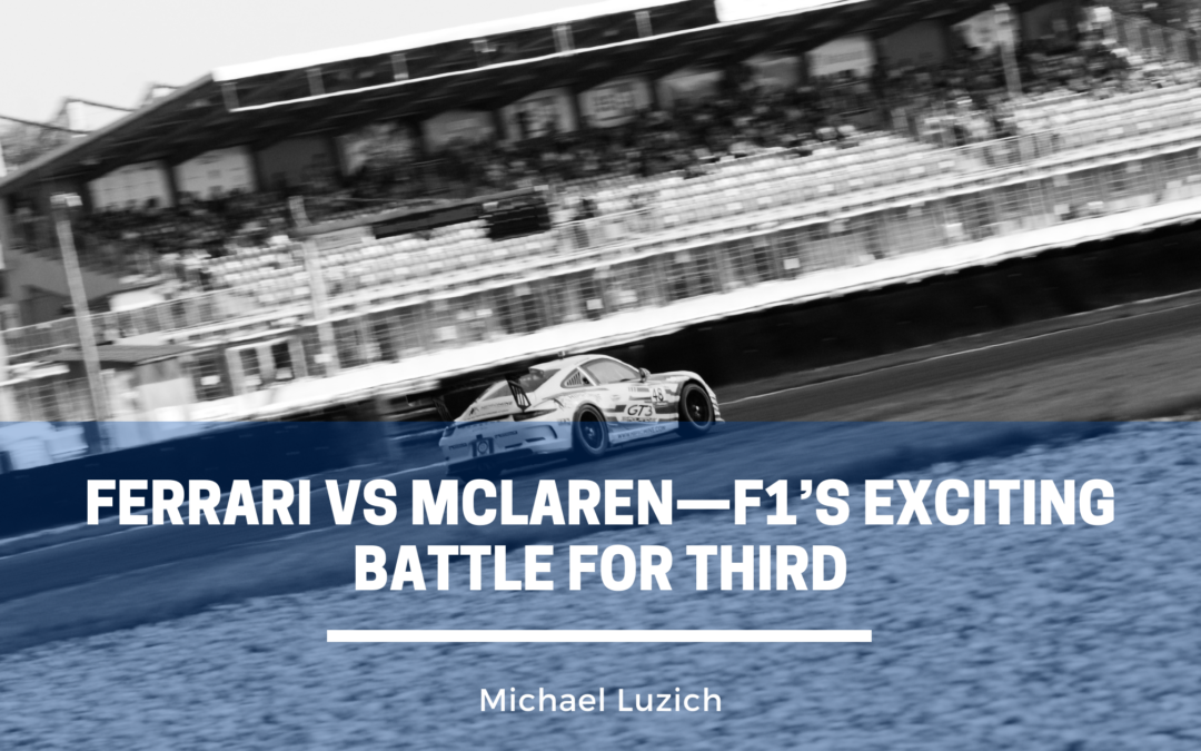 Ferrari vs McLaren—F1’s exciting battle for third