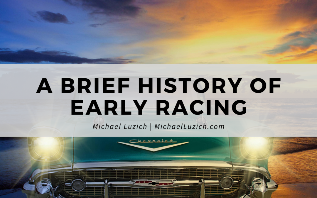 A Brief History Of Early Racing