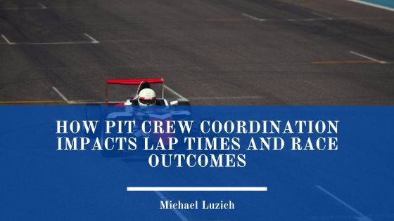 How Pit Crew Coordination Impacts Lap Times and Race Outcomes