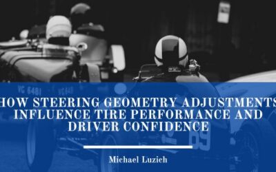 How Steering Geometry Adjustments Influence Tire Performance and Driver Confidence