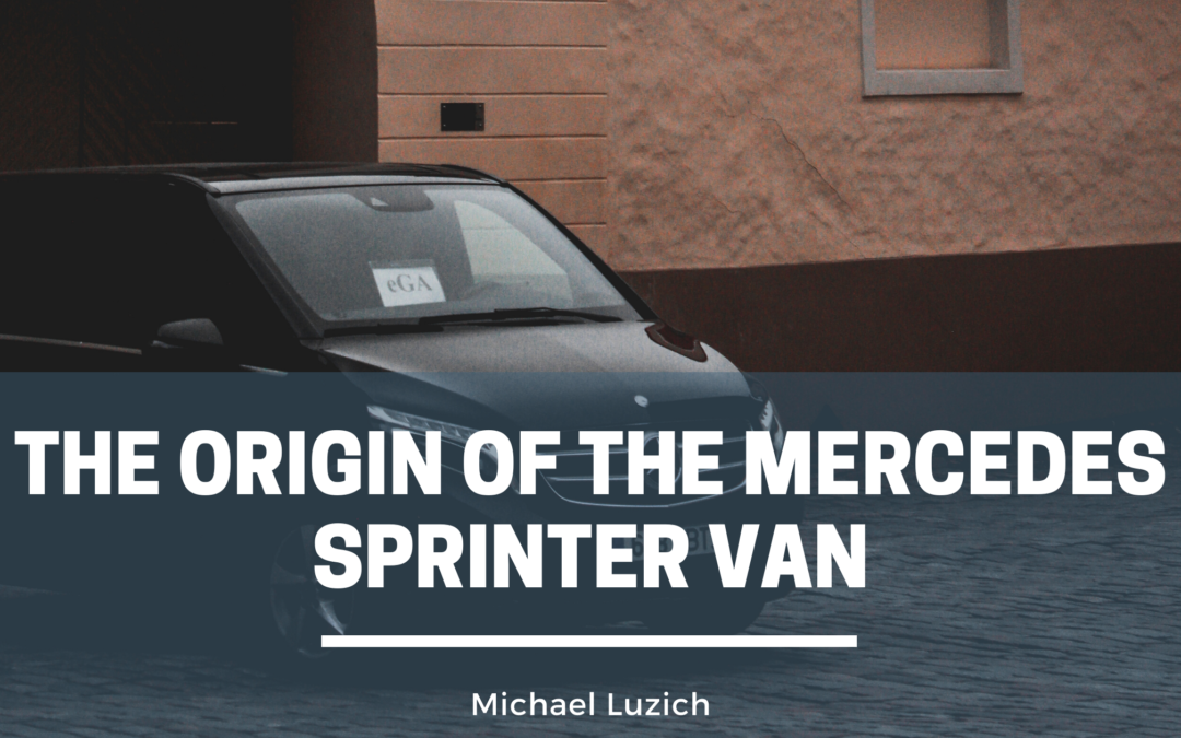 The Origin of the Mercedes Sprinter Van