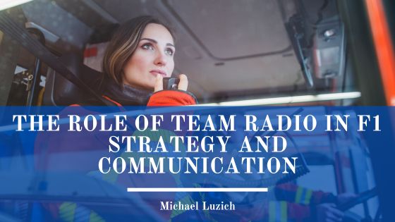 The Role of Team Radio in F1 Strategy and Communication