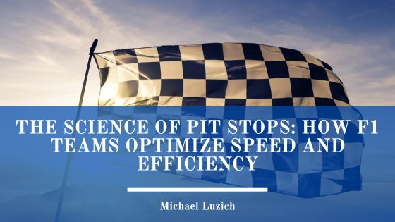 The Science of Pit Stops: How F1 Teams Optimize Speed and Efficiency